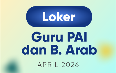 Loker Guru PAI dan Bahasa Arab – April 2026